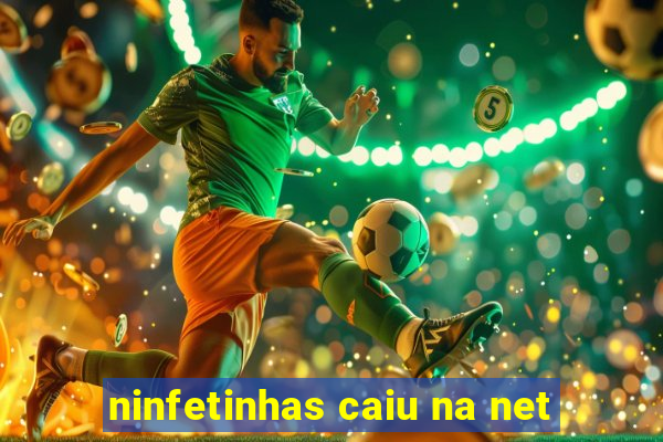 ninfetinhas caiu na net